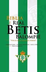 BIBLIA DEL REAL BETIS BALOMPIE | 9789896552374 | AAVV | Llibreria Drac - Llibreria d'Olot | Comprar llibres en català i castellà online