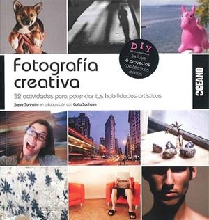 FOTOGRAFÍA CREATIVA | 9788475568805 | SONHEIM, STEVE ; SONHEIM, CARLA | Llibreria Drac - Librería de Olot | Comprar libros en catalán y castellano online