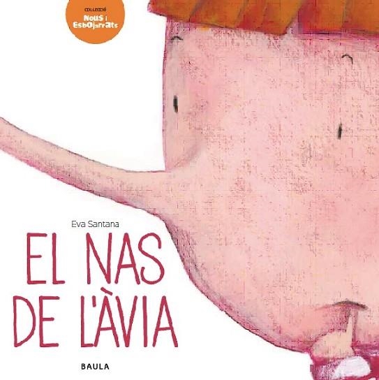 NAS DE L'ÀVIA, EL | 9788447928293 | SANTANA, EVA | Llibreria Drac - Llibreria d'Olot | Comprar llibres en català i castellà online