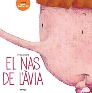 NAS DE L'ÀVIA, EL | 9788447928293 | SANTANA, EVA | Llibreria Drac - Llibreria d'Olot | Comprar llibres en català i castellà online