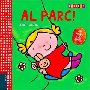 AL PARC! | 9788447928378 | SLEGERS, LIESBET | Llibreria Drac - Librería de Olot | Comprar libros en catalán y castellano online