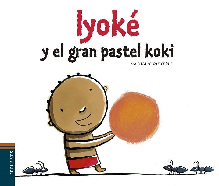 IYOKÉ Y EL PASTEL KOKI | 9788426394484 | DIETERLÉ, NATHALIE | Llibreria Drac - Llibreria d'Olot | Comprar llibres en català i castellà online