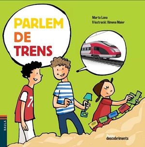 PARLEM DE TRENS | 9788447928484 | LUNA, MARTA | Llibreria Drac - Llibreria d'Olot | Comprar llibres en català i castellà online