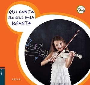 QUI CANTA ELS SEUS MALS ESPANTA (PETITS MONS 18) | 9788447928583 | AA.DD. | Llibreria Drac - Llibreria d'Olot | Comprar llibres en català i castellà online