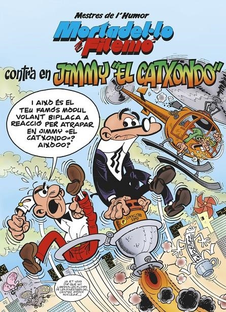 MORTADEL·LO I FILEMÓ CONTRA EN JIMMY EL CATXONDO | 9788466655491 | IBÁÑEZ, FRANCISCO | Llibreria Drac - Llibreria d'Olot | Comprar llibres en català i castellà online