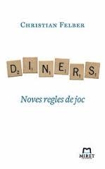 DINERS. NOVES REGLES DE JOC | 9788494089190 | FELBER, CHRISTIAN | Llibreria Drac - Llibreria d'Olot | Comprar llibres en català i castellà online