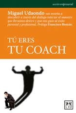 TU ERES TU COACH | 9788483569887 | UDAONDO, MIGUEL | Llibreria Drac - Llibreria d'Olot | Comprar llibres en català i castellà online