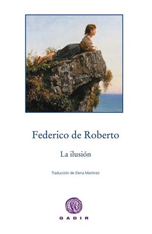 ILUSIÓN, LA | 9788494299377 | DE ROBERTO, FEDERICO | Llibreria Drac - Llibreria d'Olot | Comprar llibres en català i castellà online