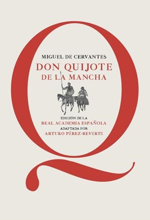 DON QUIJOTE DE LA MANCHA  (EDICION RAE, ADAPTADA POR ARTURO PEREZ-REVERTE) | 9788468025384 | CERVANTES, MIGUEL DE; PÉREZ-REVERTE, ARTURO | Llibreria Drac - Llibreria d'Olot | Comprar llibres en català i castellà online