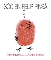 SOC EN FELIP PINSA | 9788494183157 | DEACON, ALEXIS | Llibreria Drac - Llibreria d'Olot | Comprar llibres en català i castellà online