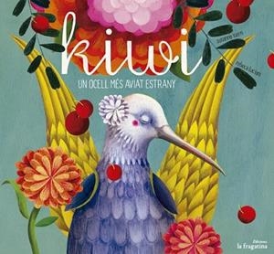 KIWI. UN OCELL MÉS AVIAT ESTRANY | 9788416226153 | ISERN, SUSANNA | Llibreria Drac - Llibreria d'Olot | Comprar llibres en català i castellà online