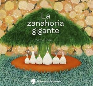 ZANAHORIA GIGANTE, LA | 9788494201943 | TONE, SATOE | Llibreria Drac - Llibreria d'Olot | Comprar llibres en català i castellà online