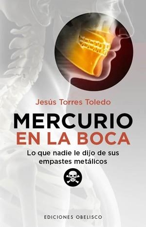 MERCURIO EN LA BOCA | 9788497778442 | TORRES TOLEDO, JESÚS | Llibreria Drac - Llibreria d'Olot | Comprar llibres en català i castellà online