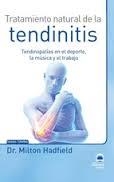 TRATAMIENTO NATURAL DE LA TENDINITIS | 9788498273335 | HADFIELD, DR. MILTON | Llibreria Drac - Llibreria d'Olot | Comprar llibres en català i castellà online