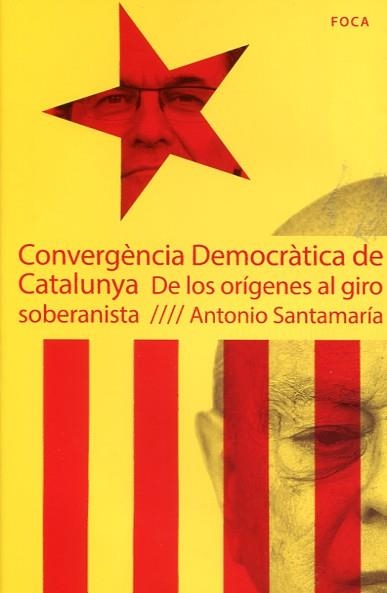 CONVERGENCIA DEMOCRATICA DE CATALUNYA | 9788496797796 | SANTAMARIA, ANTONIO | Llibreria Drac - Librería de Olot | Comprar libros en catalán y castellano online