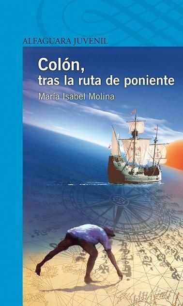 COLÓN, TRAS LA RUTA DE PONIENTE | 9788420406831 | MOLINA LLORENTE, Mª ISABEL | Llibreria Drac - Llibreria d'Olot | Comprar llibres en català i castellà online