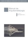 MANUAL DE ARQUEOMETALURGIA | 9788445133156 | MONTERO, IGNACIO | Llibreria Drac - Llibreria d'Olot | Comprar llibres en català i castellà online