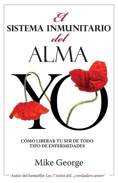 SISTEMA INMUNITARIO DEL ALMA, EL | 9780957667365 | GEORGE, MIKE | Llibreria Drac - Llibreria d'Olot | Comprar llibres en català i castellà online