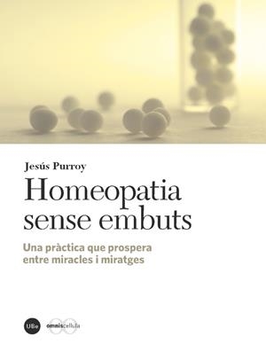 HOMEOPATIA SENSE EMBUTS | 9788447537877 | PURROY, JESÚS | Llibreria Drac - Llibreria d'Olot | Comprar llibres en català i castellà online