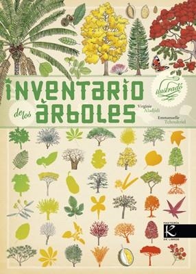 INVENTARIO ILUSTRADO DE LOS ÁRBOLES | 9788415250630 | ALADJIDI, VIRGINIE ; TCHOUKRIEL, EMMANUELLE | Llibreria Drac - Librería de Olot | Comprar libros en catalán y castellano online