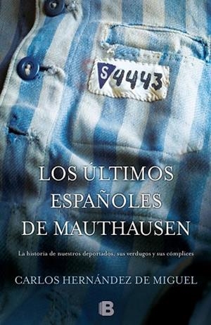 ÚLTIMOS ESPAÑOLES DE MAUTHAUSEN, LOS | 9788466655880 | HERNÁNDEZ, CARLOS | Llibreria Drac - Llibreria d'Olot | Comprar llibres en català i castellà online