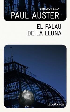 PALAU DE LA LLUNA, EL | 9788499304717 | AUSTER, PAUL | Llibreria Drac - Llibreria d'Olot | Comprar llibres en català i castellà online