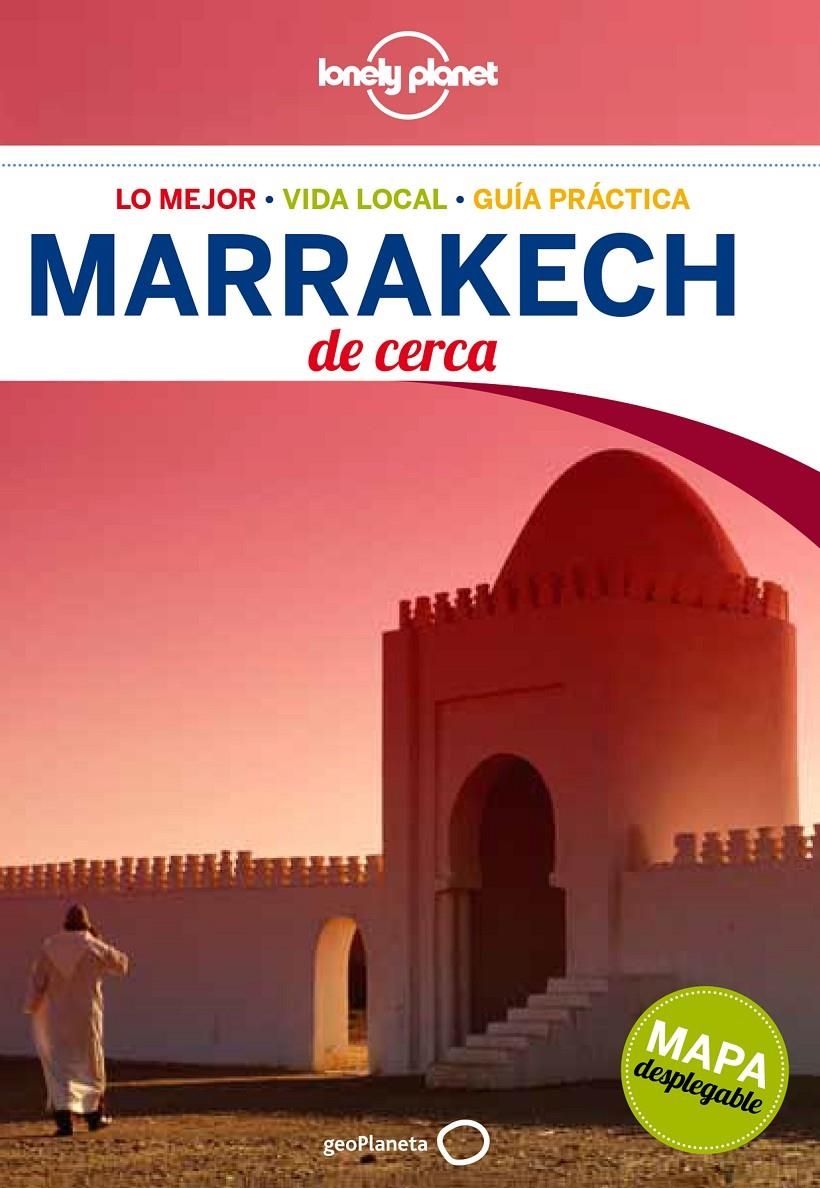 MARRAKECH DE CERCA 2015 (LONELY PLANET) | 9788408133803 | CIRENDINI, OLIVIER | Llibreria Drac - Llibreria d'Olot | Comprar llibres en català i castellà online