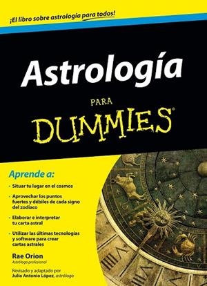 ASTROLOGÍA PARA DUMMIES | 9788432902109 | ORION, RAE | Llibreria Drac - Llibreria d'Olot | Comprar llibres en català i castellà online