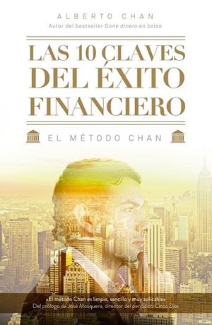 10 CLAVES DEL ÉXITO FINANCIERO, LAS | 9788498753806 | CHAN ANEIROS, ALBERTO | Llibreria Drac - Llibreria d'Olot | Comprar llibres en català i castellà online