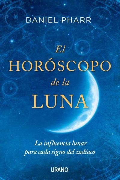 HORÓSCOPO DE LA LUNA, EL | 9788479538934 | PHARR, DANIEL | Llibreria Drac - Llibreria d'Olot | Comprar llibres en català i castellà online