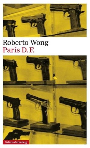 PARÍS D. F. | 9788416252206 | WONG, ROBERTO | Llibreria Drac - Llibreria d'Olot | Comprar llibres en català i castellà online