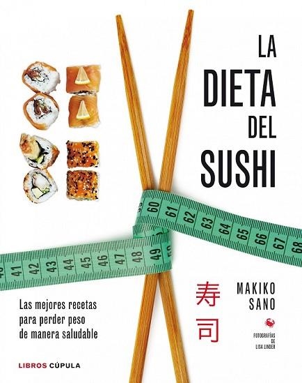 DIETA DEL SUSHI, LA | 9788448020941 | SANO, MAKIKO | Llibreria Drac - Llibreria d'Olot | Comprar llibres en català i castellà online