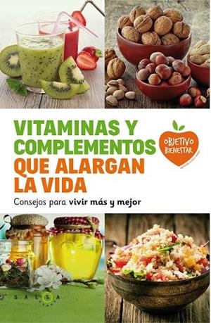 VITAMINAS Y COMPLEMENTOS QUE ALARGAN LA VIDA | 9788415193685 | AAVV | Llibreria Drac - Llibreria d'Olot | Comprar llibres en català i castellà online