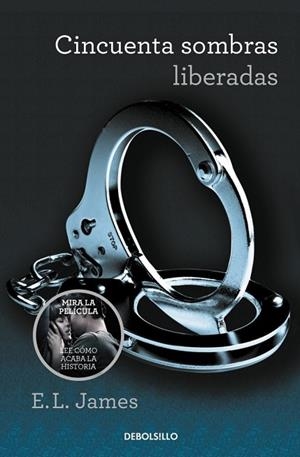 CINCUENTA SOMBRAS LIBERADAS (CINCUENTA SOMBRAS 3) | 9788490629956 | JAMES, E. L. | Llibreria Drac - Llibreria d'Olot | Comprar llibres en català i castellà online