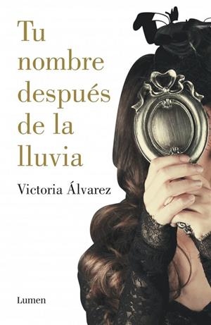 TU NOMBRE DESPUÉS DE LA LLUVIA | 9788426401830 | ALVAREZ, VICTORIA | Llibreria Drac - Llibreria d'Olot | Comprar llibres en català i castellà online