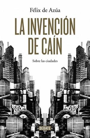 INVENCIÓN DE CAIN, LA | 9788499924700 | AZUA, FELIX DE | Llibreria Drac - Llibreria d'Olot | Comprar llibres en català i castellà online