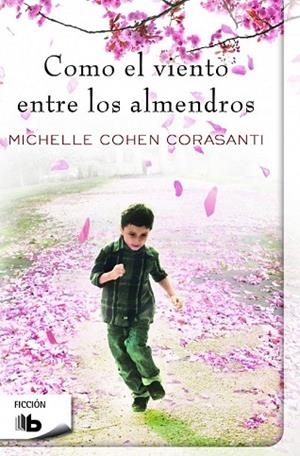 COMO EL VIENTO ENTRE LOS ALMENDROS | 9788490700266 | COHEN, MICHELLE | Llibreria Drac - Llibreria d'Olot | Comprar llibres en català i castellà online