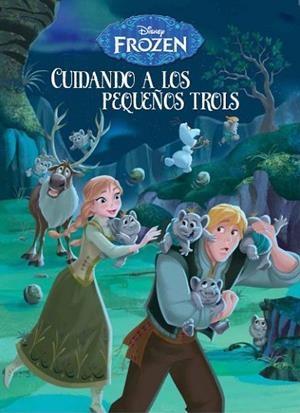 FROZEN. CUIDANDO A LOS PEQUEÑOS TROLS | 9788499516486 | DISNEY | Llibreria Drac - Llibreria d'Olot | Comprar llibres en català i castellà online