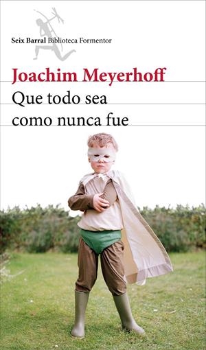 QUE TODO SEA COMO NUNCA FUE | 9788432224188 | MEYERHOFF, JOACHIM | Llibreria Drac - Llibreria d'Olot | Comprar llibres en català i castellà online