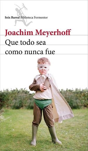 QUE TODO SEA COMO NUNCA FUE | 9788432224188 | MEYERHOFF, JOACHIM | Llibreria Drac - Llibreria d'Olot | Comprar llibres en català i castellà online