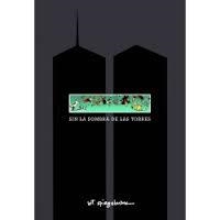 SIN LA SOMBRA DE LAS TORRES | 9788416195039 | SPIEGELMAN, ART | Llibreria Drac - Librería de Olot | Comprar libros en catalán y castellano online