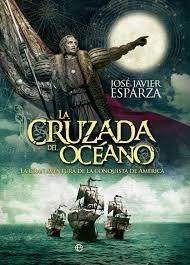 CRUZADA DEL OCEANO, LA | 9788490602638 | ESPARZA, JOSE JAVIER | Llibreria Drac - Llibreria d'Olot | Comprar llibres en català i castellà online