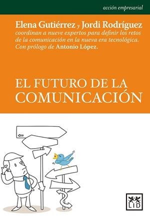 FUTURO DE LA COMUNICACIÓN, EL | 9788483569580 | AA.DD. | Llibreria Drac - Llibreria d'Olot | Comprar llibres en català i castellà online