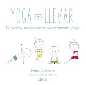 YOGA PARA LLEVAR | 9788479538941 | SILVERMAN, EMMA | Llibreria Drac - Llibreria d'Olot | Comprar llibres en català i castellà online