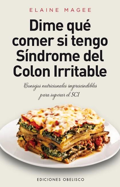 DIME QUÉ COMER SI TENGO SÍNDROME DEL COLON IRRITABLE | 9788416192274 | MAGEE, ELAINE | Llibreria Drac - Llibreria d'Olot | Comprar llibres en català i castellà online