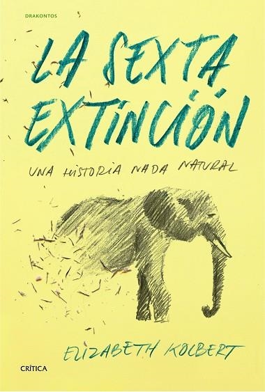 SEXTA EXTINCIÓN, LA | 9788498927795 | KOLBERT, ELIZABETH | Llibreria Drac - Llibreria d'Olot | Comprar llibres en català i castellà online