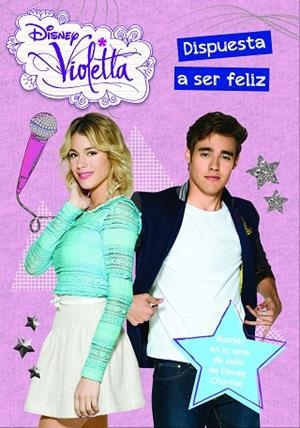 VIOLETTA 11. DISPUESTA A SER FELIZ | 9788499516509 | DISNEY | Llibreria Drac - Llibreria d'Olot | Comprar llibres en català i castellà online