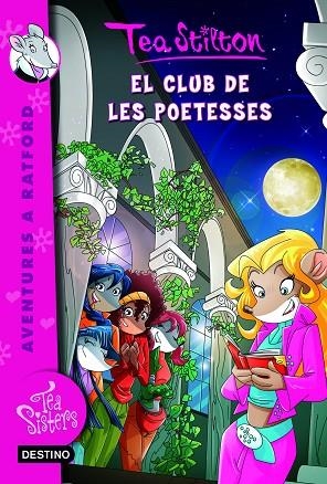 CLUB DE LES POETESSES, EL ( TEA SISTERS 14 ) | 9788490576588 | STILTON, TEA | Llibreria Drac - Llibreria d'Olot | Comprar llibres en català i castellà online