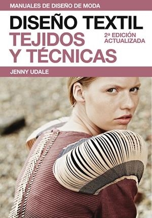 DISEÑO TEXTIL TEJIDOS Y TECNICAS | 9788425227271 | UDALE, JENNY | Llibreria Drac - Llibreria d'Olot | Comprar llibres en català i castellà online