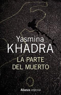 PARTE DEL MUERTO, LA | 9788420696171 | KHADRA, YASMINA | Llibreria Drac - Llibreria d'Olot | Comprar llibres en català i castellà online